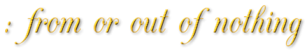 from out of nothing