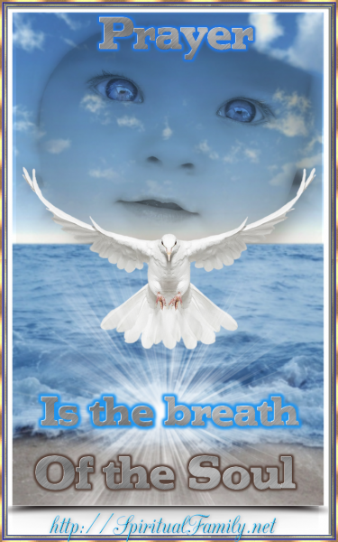 Prayer is the Breath of the Soul