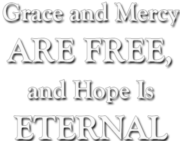 Grace and Mercy