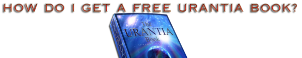 How to Get a Free Urantia Book