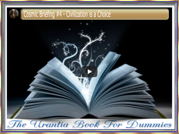 Cosmic Briefing #4 - Civilization is a Choice