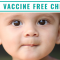 THE VACCINE FREE CHILD