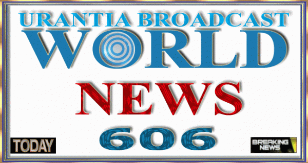 Urantia Broadcast 606
