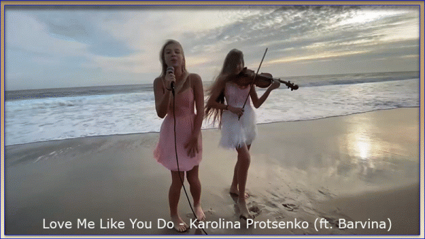 Love Me Like You Do - Karolina Protsenko (ft. Barvina)