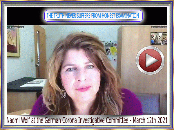 Naomi Wolf at the German Corona Investigative Committee - March 12th 2021