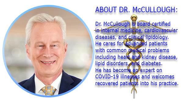 Dr. Peter Mccullough Analysis of the Pandemic and Treatments for Covid Infections