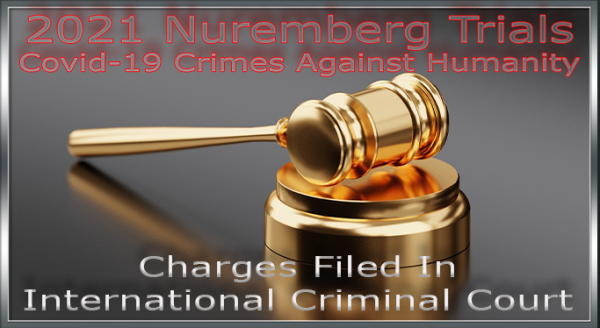 International Criminal court Charges filed December 19,2021 by Michael Yeadon