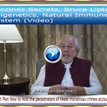 Vaccines Secrets, Bruce Lipton Epigenetics, Natural Immune System