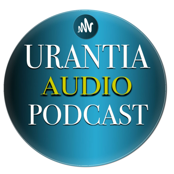 Urantia Audio Podcast