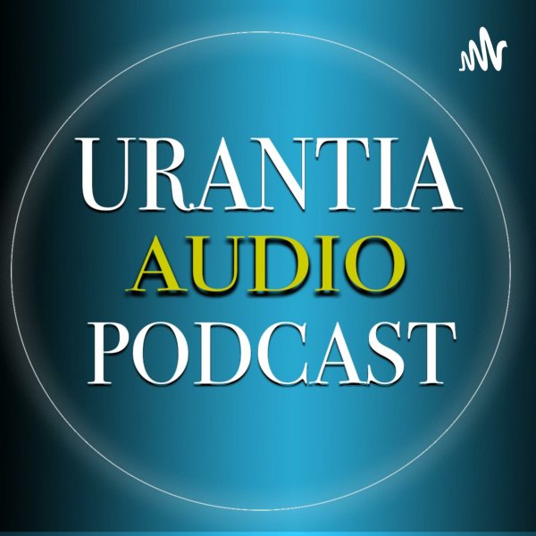 Urantia Audio Podcast