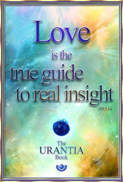 Love is the true guide to real insight 
