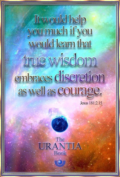 True Wisdom embraces discretion as well as courage 