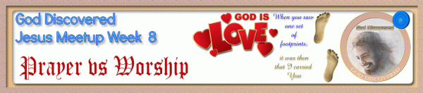 JesusMeetupMenuWeek8PrayervsWorship
