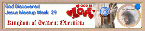 JesusMeetupMenuWeek29KingdomofHeavenOverview