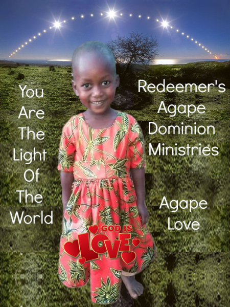 Agape Love and the children of the world. 