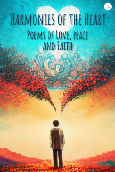 HARMONIES OF THE HEART: Poems of Love, Peace and Faith