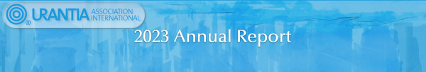 Urantia Association International 2023 Annual Report 