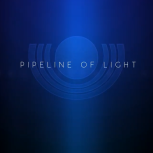 Pipeline of Light