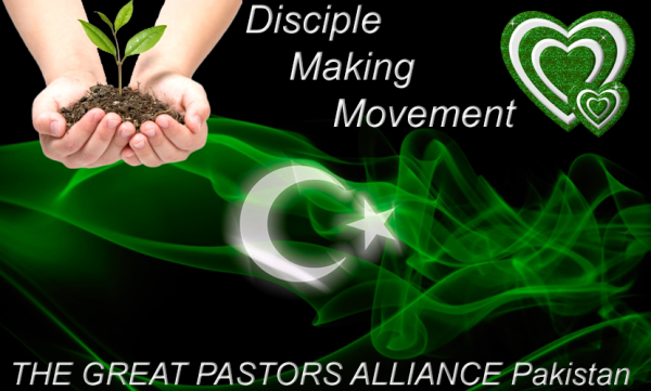 The Great Pastors Alliance Pakistan Disciple Making Movement