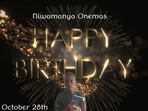 Happy Birthday Niwamanya Onemas October 28th 