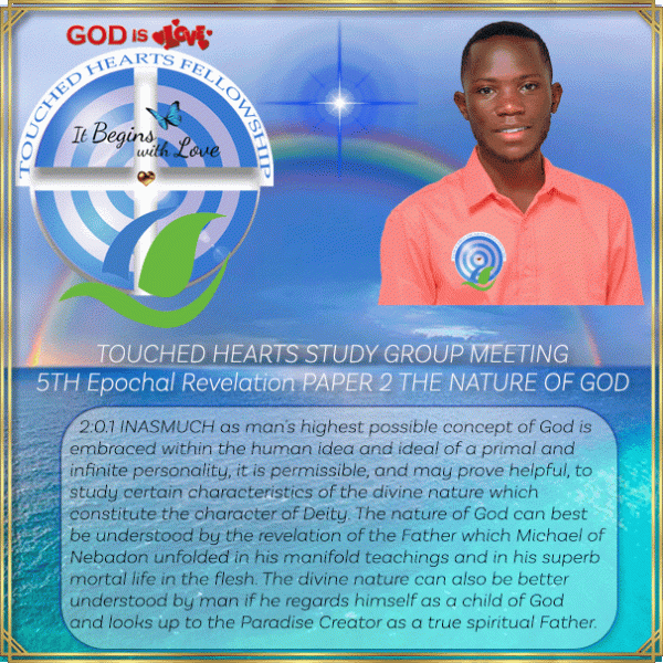 2025-06-27 Touched Hearts Study Group Meeting  5TH Epochal Revelation PAPER 2 THE NATURE OF GOD