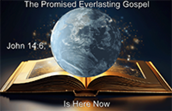 THE PROPHESIED EVERLASTING GOSPEL