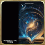 The Everlasting Gospel is Here NOW