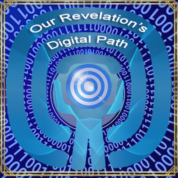 Our Revelation’s Digital Path