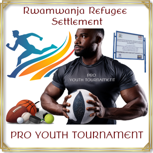 PRO YOUTH TOURNAMENT  Rwamwanja Refugee Settlement Urantia  slide 3