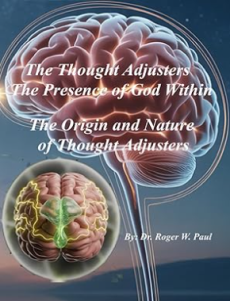 The Thought Adjusters - The Presence of God Within: The Origin and Nature of Thought Adjusters