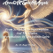 Angels - The Real Truth About All Types Of Angels: From Seraphim To Supernaphim And The Higher Personalities Of The Infinite Spirit