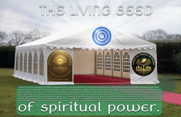 Spiritual Family Network Center The Living Seed Church Tent for Revelation Studies