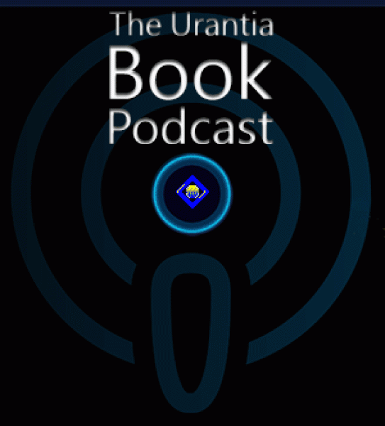 Urantia Book Podcast