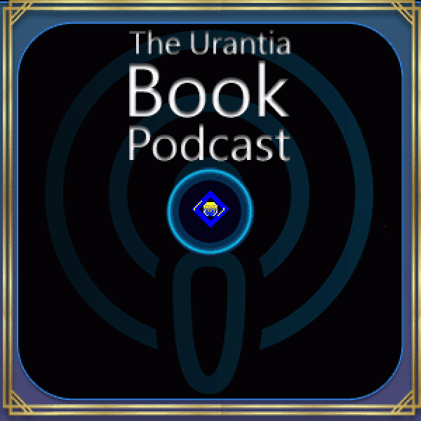 Urantia Book Podcast